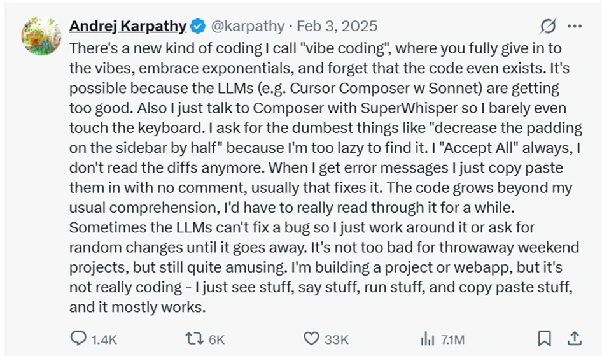 Andrej Karpathy tweet from February 2025 coining the term vibe coding to describe a loose, exploratory style of using LLMs to ship code without reading the diffs