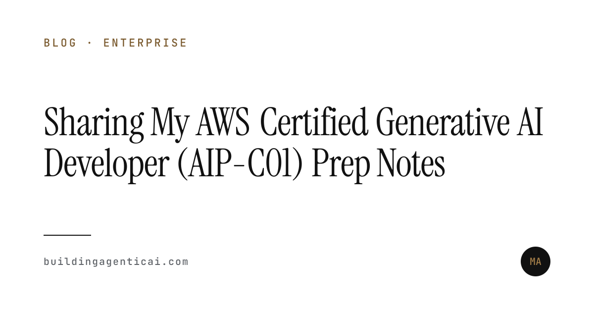 Sharing My AWS Certified Generative AI Developer (AIP-C01) Prep Notes ...