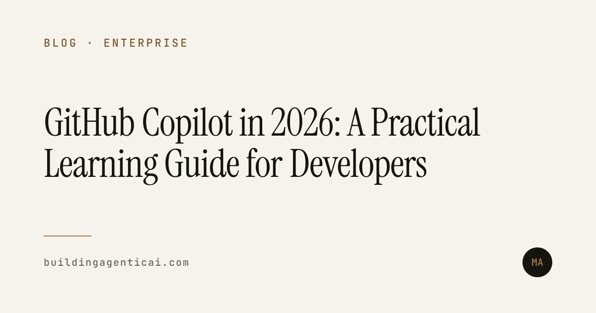 GitHub Copilot in 2026: A Practical Learning Guide for Developers ...